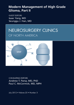 Modern Management of High Grade Glioma, Part II, An Issue of Neurosurgery Clinics - E-Book Modern Management of High Grade Glioma, Part II, An Issue of Neurosurgery Clinics - E-Book