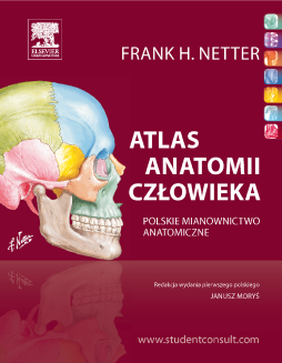 Atlas anatomii człowieka Nettera. Polskie mianownictwo anatomiczne Atlas anatomii człowieka Nettera. Polskie mianownictwo anatomiczne