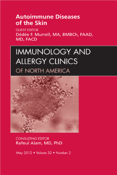 Autoimmune Diseases of the Skin, An Issue of Immunology and Allergy Clinics - E-Book Autoimmune Diseases of the Skin, An Issue of Immunology and Allergy Clinics - E-Book