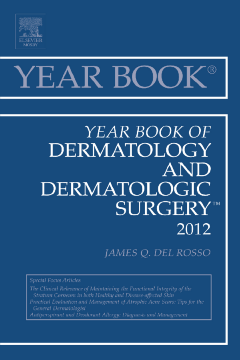 Year Book of Dermatology and Dermatological Surgery 2012 - E-Book Year Book of Dermatology and Dermatological Surgery 2012 - E-Book