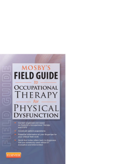 Mosby's Field Guide to Occupational Therapy for Physical Dysfunction - E-Book Mosby's Field Guide to Occupational Therapy for Physical Dysfunction - E-Book