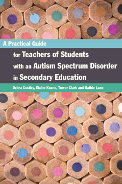A Practical Guide for Teachers of Students with an Autism Spectrum Disorder in Secondary Education A Practical Guide for Teachers of Students with an Autism Spectrum Disorder in Secondary Education