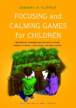 Focusing and Calming Games for Children Focusing and Calming Games for Children