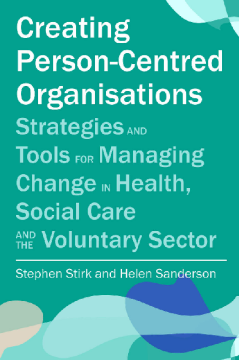 Creating Person-Centred Organisations