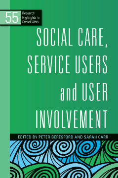 Social Care, Service Users and User Involvement Social Care, Service Users and User Involvement
