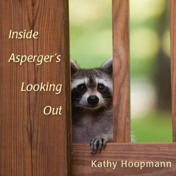 Inside Asperger’s Looking Out Inside Asperger’s Looking Out