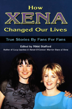 How Xena Changed Our Lives How Xena Changed Our Lives