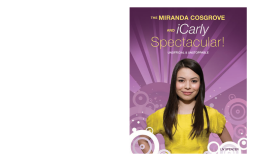The Miranda Cosgrove And Icarly Spectacular The Miranda Cosgrove And Icarly Spectacular