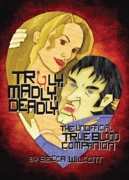 Truly, Madly, Deadly Truly, Madly, Deadly
