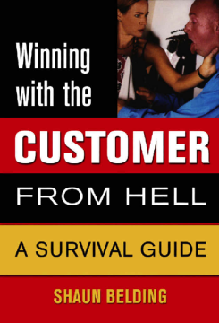 Winning With The Customer From Hell Winning With The Customer From Hell