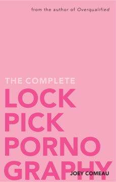 The Complete Lockpick Pornography The Complete Lockpick Pornography