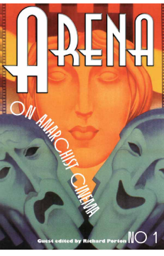 Arena: On Anarchist Cinema Arena: On Anarchist Cinema