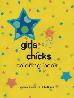 Girls Are Not Chicks Coloring Book Girls Are Not Chicks Coloring Book