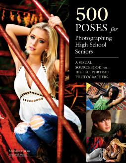 500 Poses For Photographing High-school Seniors 500 Poses For Photographing High-school Seniors