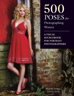 500 Poses For Photographing Women 500 Poses For Photographing Women