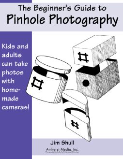 The Beginner's Guide To Pinhole Photography