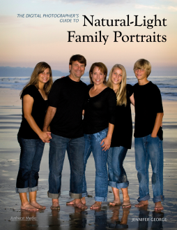 Digital Photographer's Guide To Natural-light Family