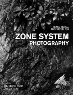 Film & Digital Techniques For Zone System Photography