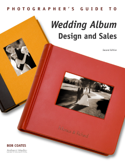 Photographer's Guide To Wedding Album Design And Sales Photographer's Guide To Wedding Album Design And Sales