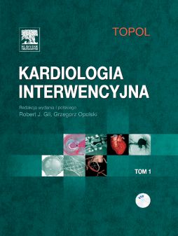 Kardiologia interwencyjna. Tom 1 Kardiologia interwencyjna. Tom 1