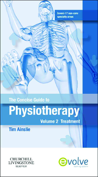The Concise Guide to Physiotherapy - Volume 2 - E-Book