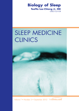 Biology of Sleep, An Issue of Sleep Medicine Clinics - E-Book Biology of Sleep, An Issue of Sleep Medicine Clinics - E-Book