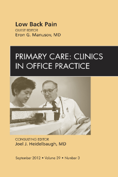 Low Back Pain, An Issue of Primary Care Clinics in Office Practice - E-Book Low Back Pain, An Issue of Primary Care Clinics in Office Practice - E-Book