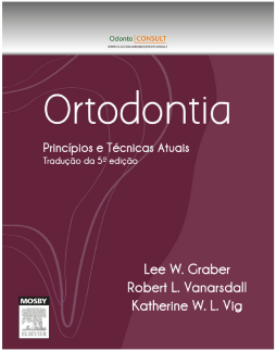 Ortodontia: Princípios e Técnicas Atuais Ortodontia: Princípios e Técnicas Atuais