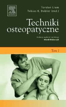 Techniki osteopatyczne. Tom 1 Techniki osteopatyczne. Tom 1