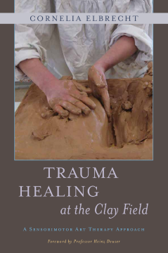 Trauma Healing at the Clay Field Trauma Healing at the Clay Field