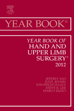 Year Book of Hand and Upper Limb Surgery 2012 - E-Book Year Book of Hand and Upper Limb Surgery 2012 - E-Book