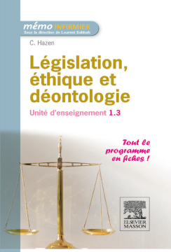 Législation, éthique et déontologie Législation, éthique et déontologie