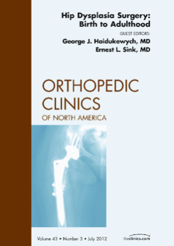 Hip Dysplasia Surgery: Birth to Adulthood, An Issue of Orthopedic Clinics - E-Book