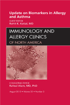 Update on Biomarkers in Allergy and Asthma, An Issue of Immunology and Allergy Clinics - E-Book