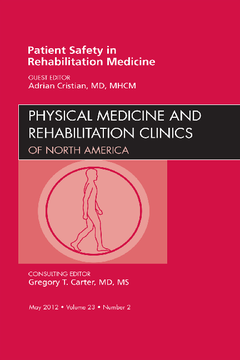 Patient Safety in Rehabilitation Medicine, An Issue of Physical Medicine and Rehabilitation Clinics - E-Book