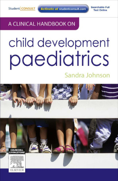 A Clinical Handbook on Child Development Paediatrics - E-Book A Clinical Handbook on Child Development Paediatrics - E-Book