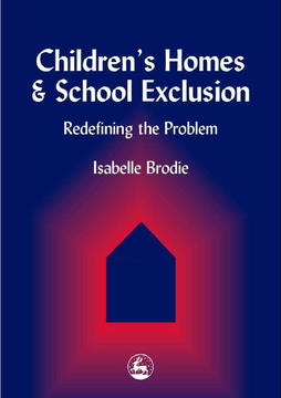 Children's Homes and School Exclusion