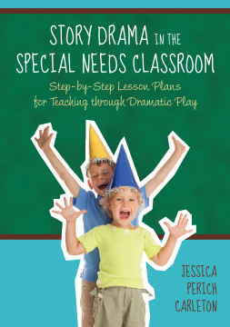 Story Drama in the Special Needs Classroom Story Drama in the Special Needs Classroom