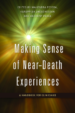 Making Sense of Near-Death Experiences Making Sense of Near-Death Experiences