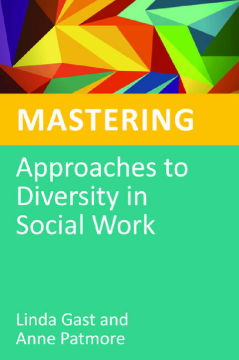 Mastering Approaches to Diversity in Social Work Mastering Approaches to Diversity in Social Work