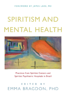 Spiritism and Mental Health Spiritism and Mental Health
