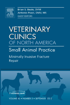 Minimally Invasive Fracture Repair, An Issue of Veterinary Clinics: Small Animal Practice - E-Book Minimally Invasive Fracture Repair, An Issue of Veterinary Clinics: Small Animal Practice - E-Book