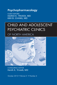 Psychopharmacology, An Issue of Child and Adolescent Psychiatric Clinics of North America - E-Book