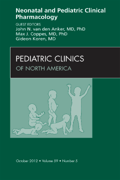 Neonatal and Pediatric Clinical Pharmacology, An Issue of Pediatric Clinics - E-Book Neonatal and Pediatric Clinical Pharmacology, An Issue of Pediatric Clinics - E-Book