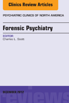 Forensic Psychiatry, An Issue of Psychiatric Clinics - E-Book