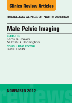 Male Pelvic Imaging, An Issue of Radiologic Clinics of North America - E-Book Male Pelvic Imaging, An Issue of Radiologic Clinics of North America - E-Book