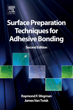 Surface Preparation Techniques for Adhesive Bonding Surface Preparation Techniques for Adhesive Bonding