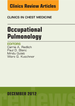 Occupational Pulmonology, An Issue of Clinics in Chest Medicine - E-Book Occupational Pulmonology, An Issue of Clinics in Chest Medicine - E-Book
