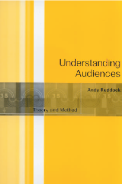 Understanding Audiences:Theory and Method