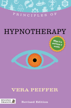 Principles of Hypnotherapy Principles of Hypnotherapy